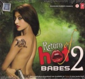Return Of Hot Babes 2 (Hindi Audio CD)
